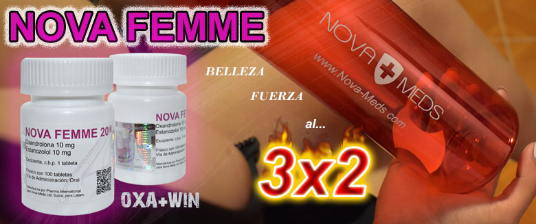 Nova Femme - Oxandrolona + Winstrol en Tabletas al 3x2!